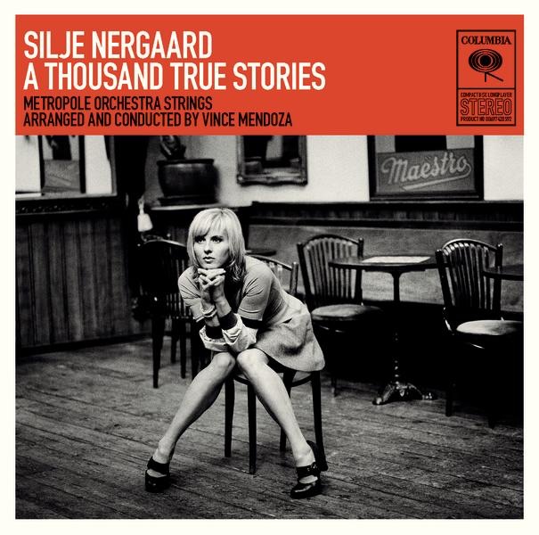 Silje Nergaard - A Thousand True Stories